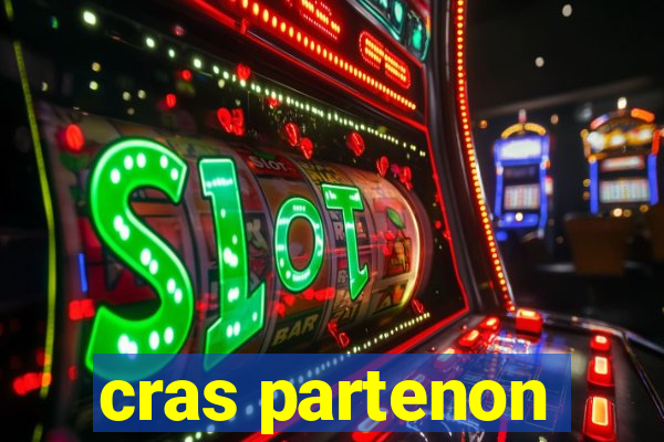 cras partenon
